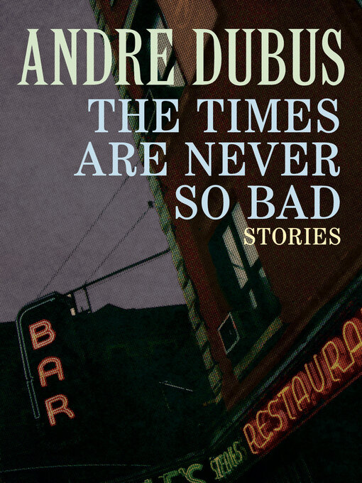 Cover image for The Times Are Never So Bad